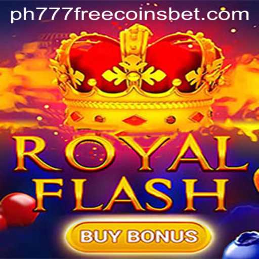 Exploring the Thrills of RoyalFlashBuyBonus with PH777 Free Coins